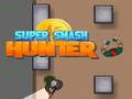 Igra Super Smash Lovec spletu