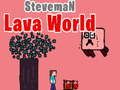 Igra Steveman Svet Lave spletu