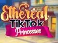 Igra Eterične TikTok Princeske spletu Igra Eterične TikTok Princeske spletu