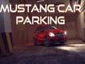 Igra Parkiranje avtomobila Mustang spletu