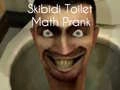 Igra Šala o matematiki Skibidi WC spletu
