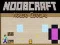 Igra Noobcraft: Pobeg iz Hiše spletu