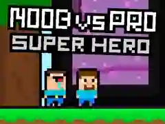 Igra Noob proti Pro Superjunaku spletu Igra Noob proti Pro Superjunaku spletu
