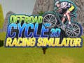 Igra Offroad Kolesarski 3D Dirkaški Simulator spletu