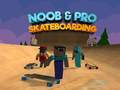 Igra Noob in Pro Skateboarding spletu