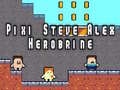 Igra Pixi Steve Alex Herobrine spletu