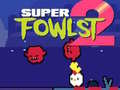 Igra Super Fowlst 2 spletu