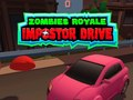 Igra Zombiji Royale: Vožnja Impostorja spletu